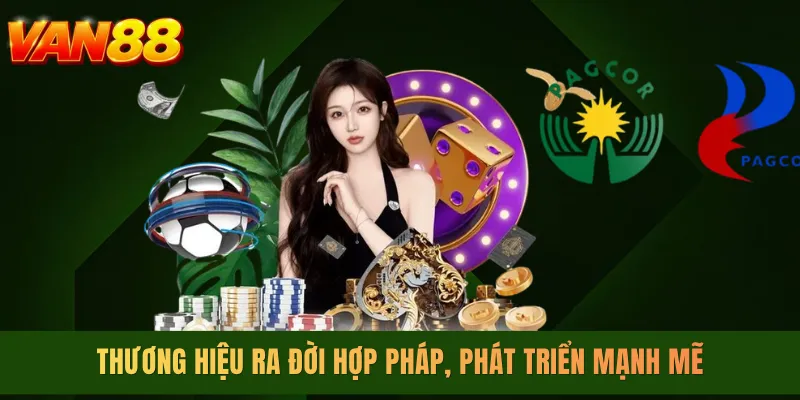 Thương hiệu ra đời hợp pháp, phát triển mạnh mẽ